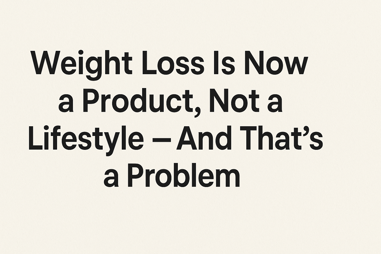 weightloss is now a product